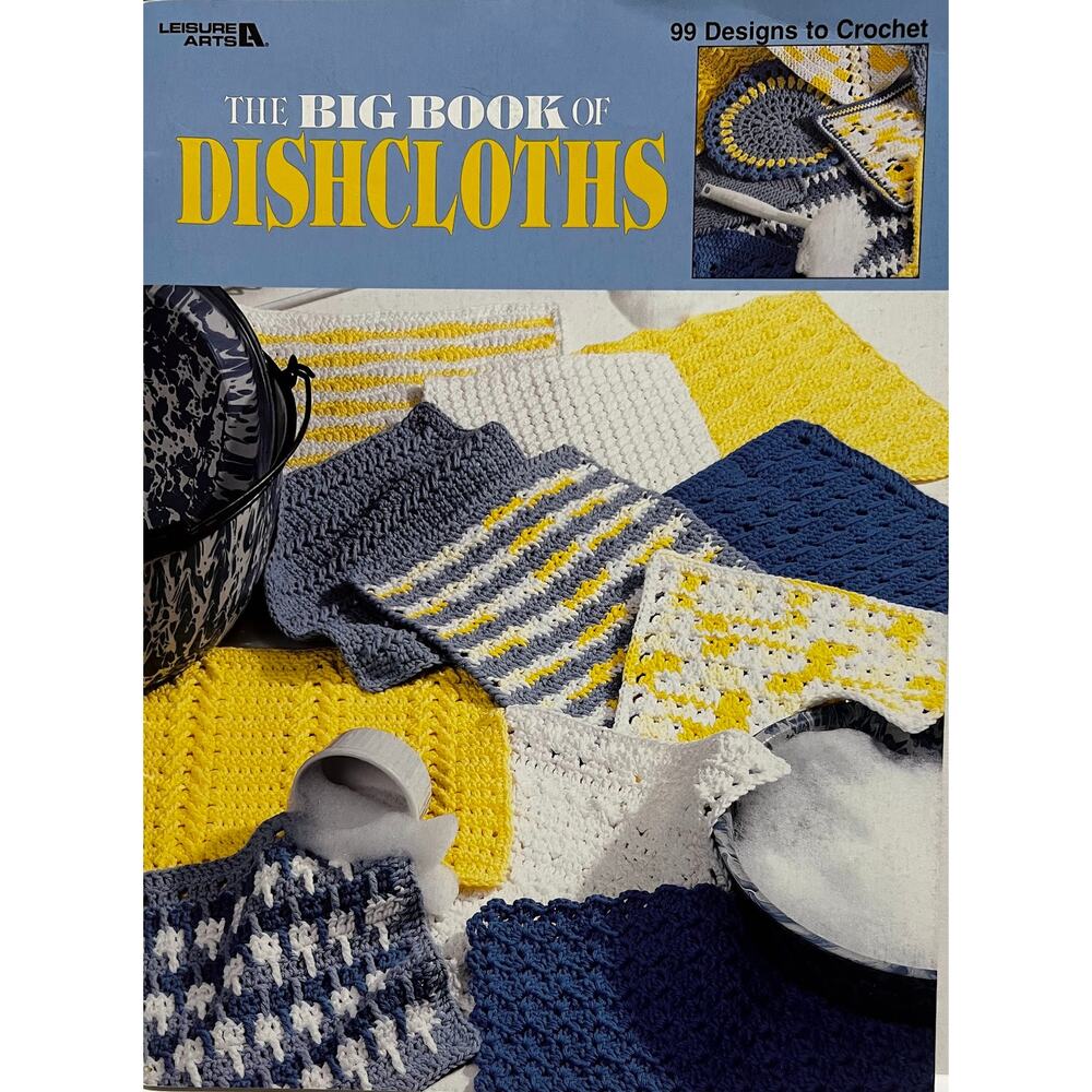 VTG Leisure Arts Crochet Booklet-The Big Book of Dishcloths to Knit and Crochet